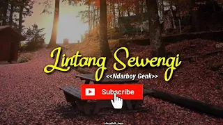 Download LINTANG SEWENGI - NDARBOY GENK (VIDEO UNOFFICIAL LIRIK) MP3