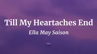 till my heartaches end ella may saison lyrics nml piece