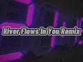DJ SLOW RIVER FLOWS IN YOU REMIX TERBARU FULL BASS VIRAL TIKTOK 2021