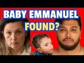 Download Lagu Baby Emmanuel Found... Reports coming out of California