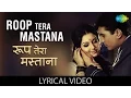 Lagu Roop Tera Mastana With Lyrics |\
