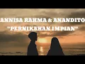 Download Lagu (lirik) Annisa Rahma \u0026 Anandito - Pernikahan Impian MP3