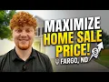 6 Things you need to do to seller you home for the best price in Fargo ND