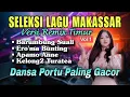 🔥 Seleksi Lagu Makassar Versi Remix Timur | Project 17 Official 🔥