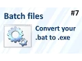How to convert a batch file bat to a exe executable file without any software Batch Files