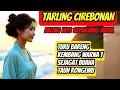 TARLING CIREBONAN - LAGU TARLING CIREBONAN DERMAYON PALING SERING DIPUTAR,COCOK MENEMANI PERJALANAN