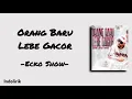 Download Lagu Orang Baru Lebe Gacor - Ecko Show | Lirik Lagu Timur MP3