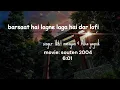 Download Lagu barsaat hai lagne laga hai darr |slowed+rewerb| udit narayan \u0026 alka yagnik | souten |2004|