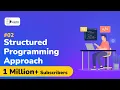 Introduction to Structured Programming Approach - Structure Programming Approach
