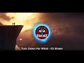 Download Lagu Turn Down For What - |DJ Shake| |Bass Boosted|