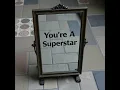 You're A Superstar