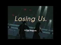 Raissa Anggiani - Losing Us. (Lyrics)