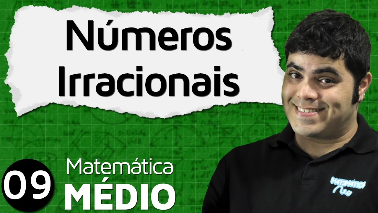 Conjuntos Numéricos: Números Irracionais | MEM #9
