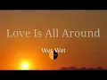 Love Is All Around (Lyrics) Wet Wet Wet @lyricsstreet5409 #lyrics #wetwetwet #loveisallaround