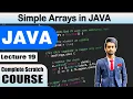 - Simple Arrays in Java