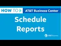 How to Schedule Reports in Business Center AT T Business Center