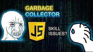 Understanding Garbage collector and JS engines Resolving skill issues