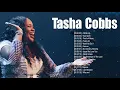 Download Lagu Tasha Cobbs Leonard - Top Gospel Songs Praise And Worship