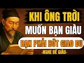Download Lagu CỔ NHÂN TIẾT LỘ – Khi Ông Trời Muốn Bạn Giàu, Ngài Khiến Bạn Không Còn Ham Giao Du | Triết Lý Sống