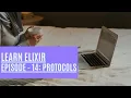 Elixir Episode 14 Creating and Using Protocols
