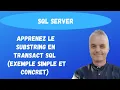 Decouvrez le SUBSTRING en Transact SQL SQL Server exemple simple
