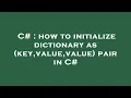 C how to initialize dictionary as key value value pair in C