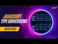 Type Conversions in JavaScript Complete JavaScript Tutorial for Beginners Tutort Academy