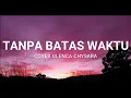Download Lagu (LIRIK) TANPA BATAS WAKTU - COVER GLENCA CHYSARA
