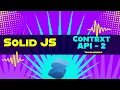 Context API part 2 in Solid JS Solid JS tutorials Part 33