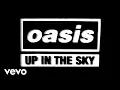 Download Lagu Oasis - Up In The Sky (Official Lyric Video)