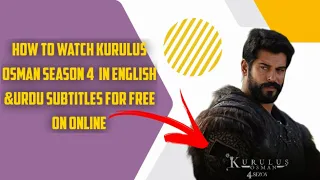how to watch kurulus osman season 4 in english u0026 urdu subtitles for free in online for free tutorial
