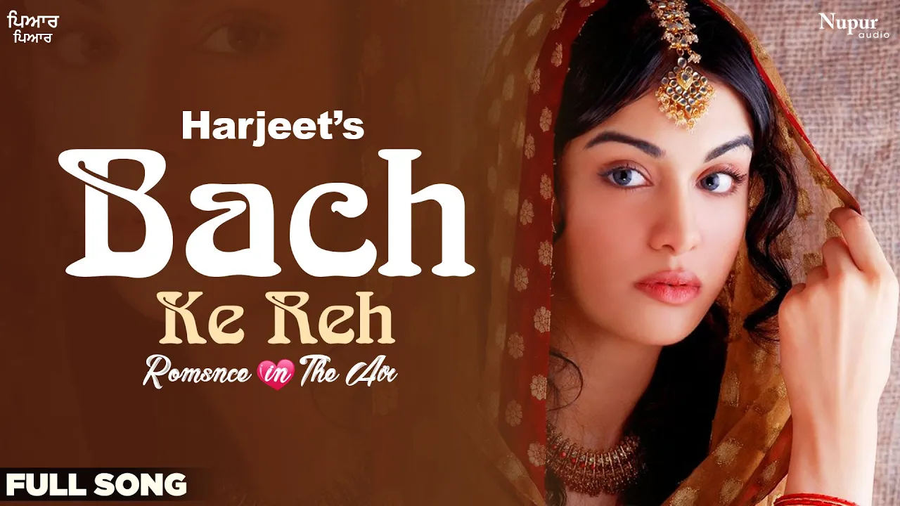 Bach Ke Reh | Harjeet | Punjabi Hit Song  | Nupur Audio