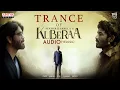 Download Lagu Trance Of Kuberaa Audio | Nagarjuna, Dhanush, Rashmika | Sekhar Kammula | Devi Sri Prasad