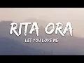 Download Lagu Rita Ora - Let You Love Me (Lyrics)