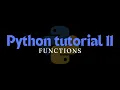 Python tutorial 11 Functions