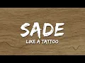 Download Lagu Sade - Like a Tattoo (Lyrics)
