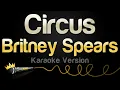 Download Lagu Britney Spears - Circus (Karaoke Version)