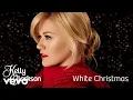 Download Lagu Kelly Clarkson - White Christmas (Official Audio)