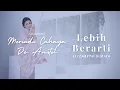 Download Lagu ELIZABETH SUDIRA - LEBIH BERARTI (Original Soundtrack from \