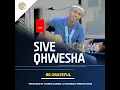 Be grateful - Sive Qhwesha
