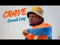 Lagu Omah Lay - Crave (Official Lyrics Video)