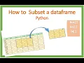 Subset filter Select multiple rows and columns from a pandas DataFrame using iloc loc ix