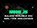 Node JS Building Scalable and Real-time Applications with JavaScript