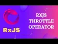 33 RxJS Throttle Operator Learn RxJS Filtering Category Throttle Operator - RxJS