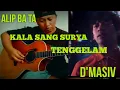 Download Lagu MERDU BANGET !!! D'Masiv - Kala Sang Surya Tenggelam Feat Alip ba ta (fingerstyle guitar) COLLAB!