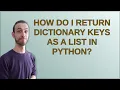 How do I return dictionary keys as a list in Python