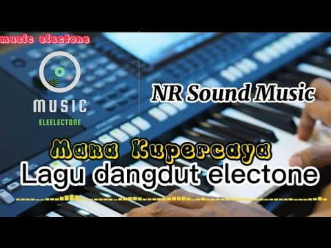 Download MP3 Lagu dangdut electone-Mana Kupercaya