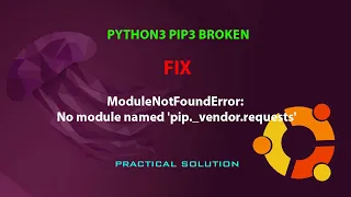 UBUNTU FIX ModuleNotFoundError No module named pip - vendor requests