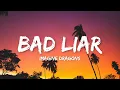 Download Lagu Imagine Dragons - Bad Liar (Lyrics)