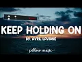 Keep Holding On - Avril Lavigne (Lyrics) 🎵